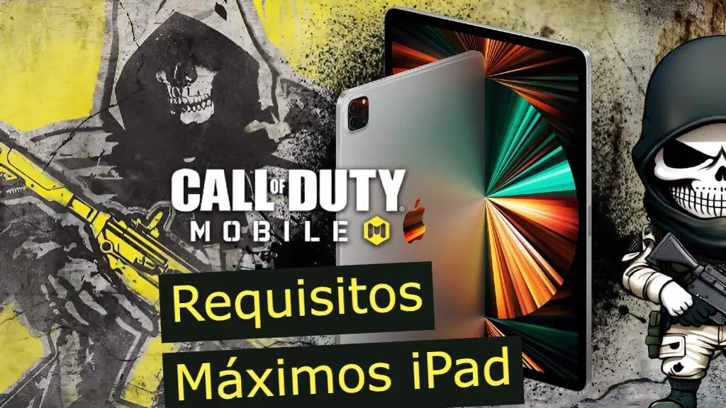 COD Mobile requisitos para jugar con gráficos al máximo en ipad